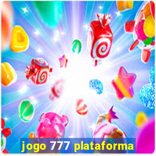 jogo 777 plataforma